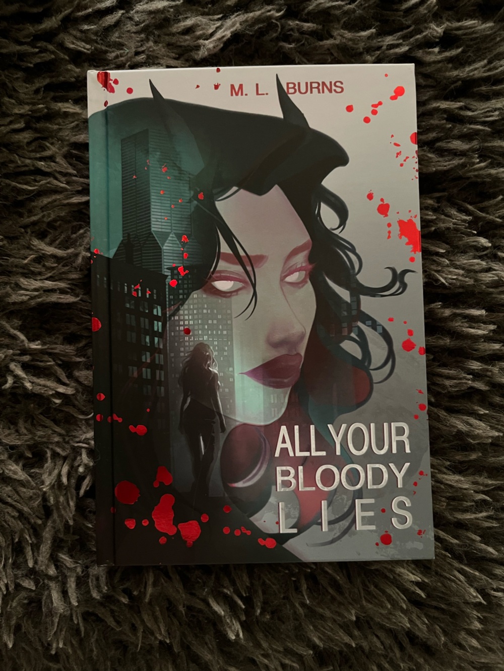 All Your Bloody Lies by M.L. Burns - Special Edition Hardcover Book